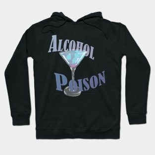 Alcohol Poison Hoodie